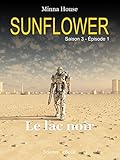 Image de Sunflower - Le lac noir: Saison 3 Episode 1 (Sunflower Saison 3) (French Edition)