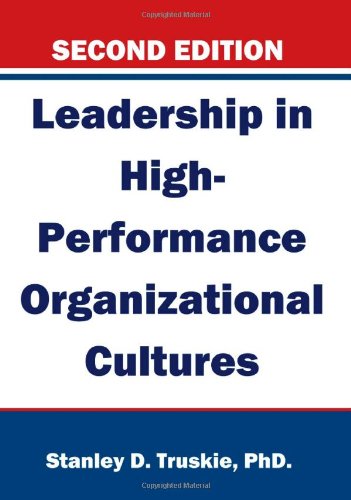 Leadership in High-Performance Organizational Cultures, Second Edition
