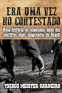 Livro Era Uma Vez no Contestado: Uma história de esperança num dos conflitos mais sangrentos do Brasil