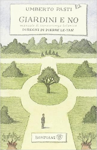 Umberto Pasti - Giardini e no. Manuale di sopravvivenza botanica (2013)