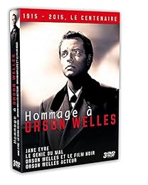 Hommage à Orson Welles : Jane Eyre + Le génie du mal + Orson Welles acteur