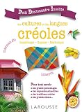 Petit dictionnaire insolite des cultures et des langues créoles : Guadeloupe, Guyane, Martinique by 