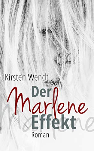 Der Marlene-Effekt: Roman (German Edition)