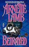 Front cover for the book Betrayed by Arnette Lamb