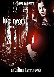 Livro Luz Negra - Livro II (A Chave Mestra 2)