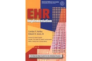 EHR Implementation: A Step-by-Step Guide for the Medical Practice (American Medical Association)