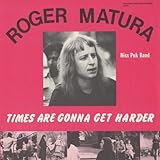 TIMES ARE GONNA GET HARDER                         image