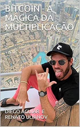 Amazon Com Bitcoin A Magica Da Multiplicacao Portuguese Edition Ebook Ulianov Diego Aguiar E Renato Ulianov Renato Kindle Store