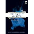 Philosophy of Time (Routledge Contemporary Introductions to Philosophy)