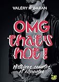 OMG that's hot !: Histoires courtes et chaudes (French Edition) by Valéry K. Baran