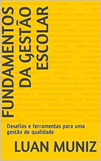 Livro Fundamentos da Gestão Escolar: Desafios e ferramentas para uma gestão de qualidade