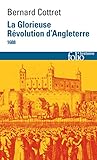 La Glorieuse Révolution d'Angleterre (1688) (Folio Histoire t. 219) (French Edition) by 