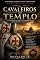 Livro Os Cavaleiros do Templo: A História Completa dos Templários: Das Cruzadas à Queda da Ordem