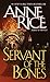 Servant of the Bones: A Novel