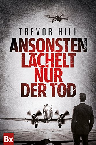 Ansonsten lächelt nur der Tod: Thriller (German Edition)