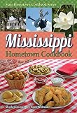 Mississippi Hometown Cookbook by Sheila Simmons, Ken Whitaker