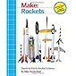 Make: Rockets: Down-to-Earth Rocket Science