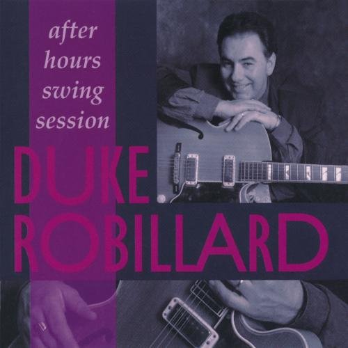 Duke Robillard - After Hours Swing Sessions - Zortam Music