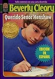Dear Mr. Henshaw (Spanish edition): Querido Senor Henshaw