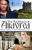 The Reward of Anavrea (The Theodoric Saga Book 3) by Rachel Rossano