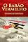 Livro O Barão Vermelho (Um romance da Grande Guerra)
