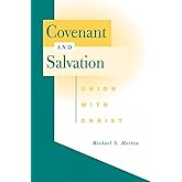 Covenant and Salvation: Union with Christ