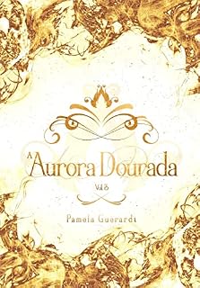 Livro A Aurora Dourada (Lado Fantástico Livro 3)
