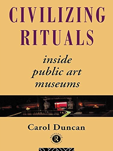 Download Civilizing Rituals: Inside Public Art Museums (English Edition) PDF