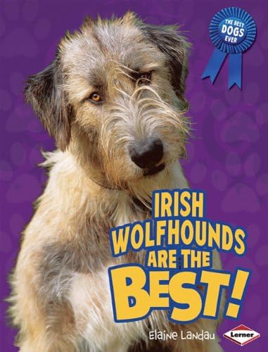 Irish Wolfhounds Are the Best! (The Best Dogs Ever) Library Binding – January 1, 2011