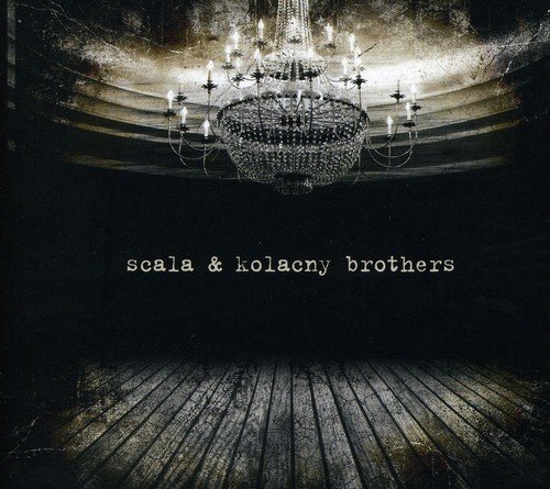Scala & Kolacny Brothers