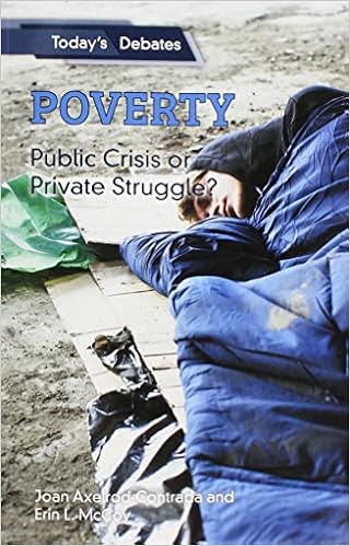 Poverty: Public Crisis or Private Struggle? (Today's Debates) Poverty: Public Crisis or Private Struggle? (Today's Debates)