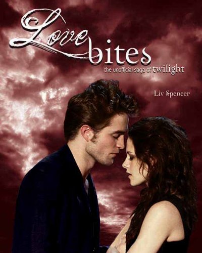 Download Love Bites: The Unofficial Saga of Twilight