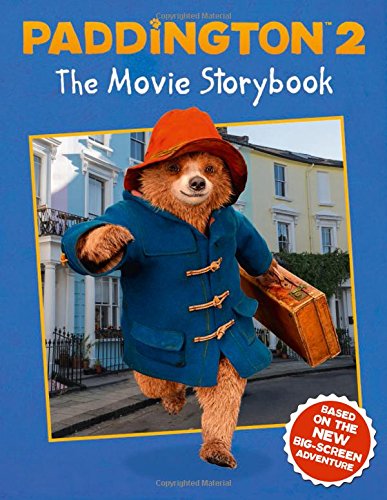 PADDINGTON 2: THE MOVIE STORYBOOK: Movie tie-in [not-US]