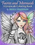 Fairies and Mermaids: A Grayscale Coloring Book by Molly Harrison
