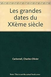 Les  grandes dates du XXe siècle