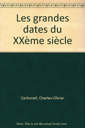 Les  grandes dates du XXe siècle