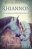 Pagan Portals - Rhiannon: Divine Queen of the Celtic Britons by 
