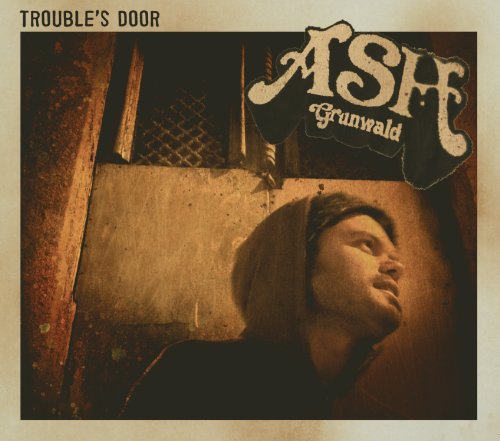Ash Grunwald - Trouble