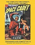 The Complete Tom Corbett Space Cadet: Volume 2: Gwandanaland Comics #1172 -- Exciting Space-Action C by Dell Publishing Co., Prize Comics
