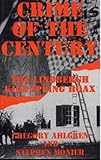 CRIME OF THE CENTURY The Lindbergh Kidnapping Hoax