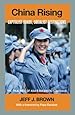 China Rising: Capitalist Roads, Socialist Destinations