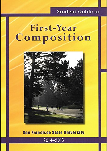 Student Guide to First-year Composition San Fra... 1598718312 Book Cover