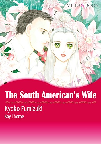 The South American's Wife: Harlequin comics by Kay Thorpe