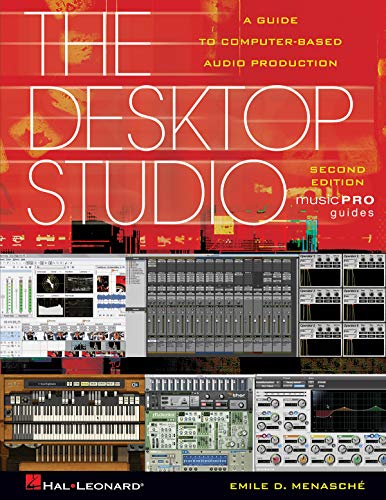 The Desktop Studio (Music Pro Guide Books), Revised Edition by Emile Menasche