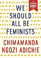Cover of We Should All Be Feminists