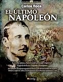 El último Napoleón (Spanish Edition) by Carlos Roca