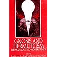 Gnosis and Hermeticism from Antiquity to Modern Times (SUNY Series in Western Esoteric Traditions)