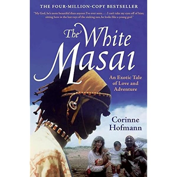 The White Masai 洋書　ハードカバー The White Masai: Corinne Hofmann, Peter Millar: 9781905147052