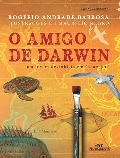 Livro O Amigo de Darwin - Um jovem desenhista em Galápagos