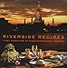 Riverside Recipes: Thai Cooking at Chakrabongse Villas by Worawat Thonglor, Narisa Chakrabongse